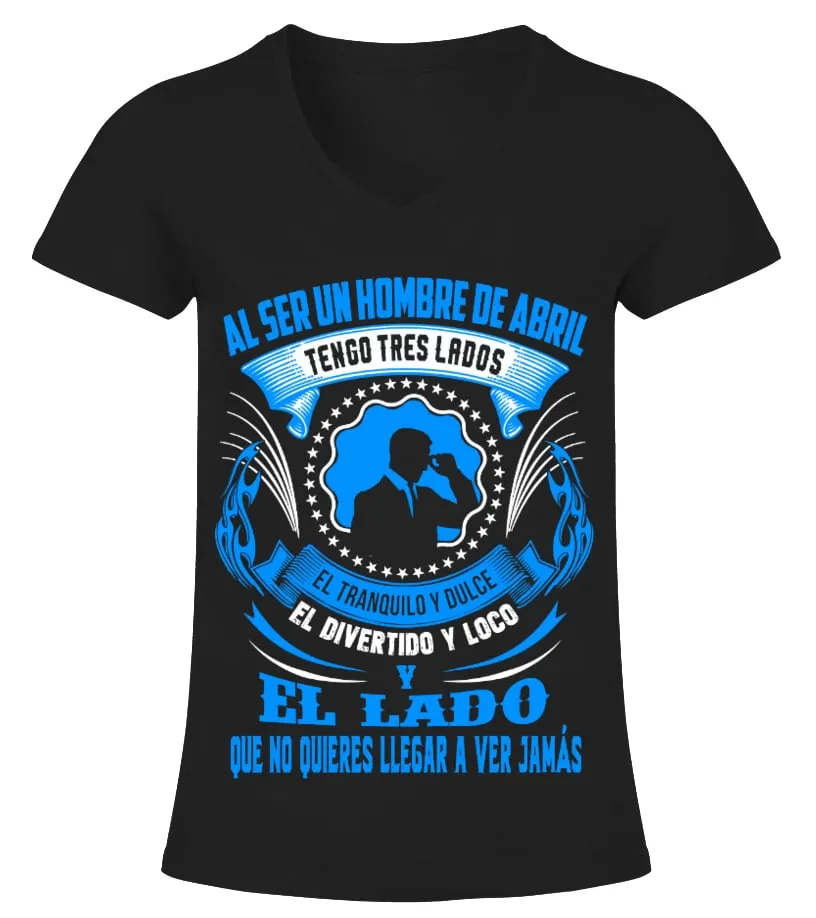 Al ser un hombre de Abril, tengo tres lados : el tranquilo y dulce, el divertid… Camiseta cuello pico Mujer