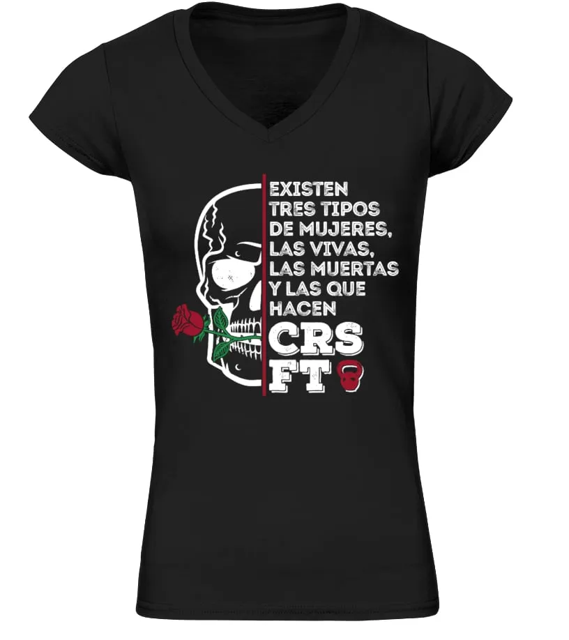 Existen tres tipos de mujeres las vivas las muertas y las que hacen CRS FT Camiseta Orgánica cuello en V Mujer